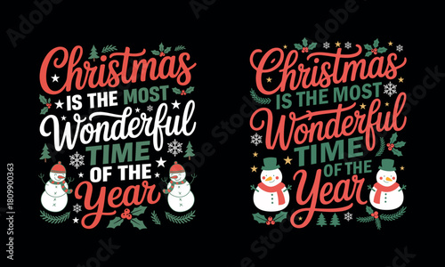 Christmas is the most wonderful time of the year, lettering with festive snowmen, holly, and snowflakes.