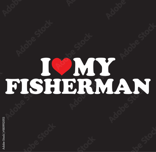 Loving fisherman silhouette design a heartfelt tribute to a beloved fisherman perfect for gifts and apparel featuring a distinctive silhouette style