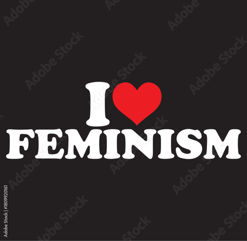 Empowering feminist message conveyed through a bold silhouette design celebrating equality and women s rights with a powerful statement of love for feminism in a graphic illustration