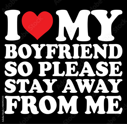 Humorous declaration of relationship status with a bold statement of possession featuring a striking silhouette design for emphasis and impact