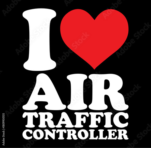 Express your passion for air traffic control with this dynamic i love air traffic controller design featuring a bold silhouette that captures the essence of the profession
