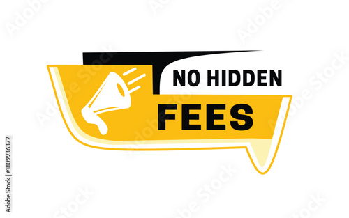 No hidden fees banner for marketing illustration design use for business or web. Vector label and loudspeaker.