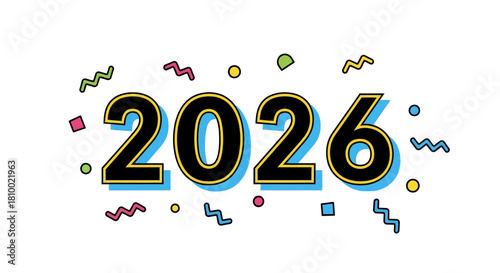 Bold 2026 Typography with Pop Art Style Shadow and Memphis Design Confetti