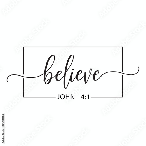 Believe Script John 14 1 Bible Verse Calligraphy Design