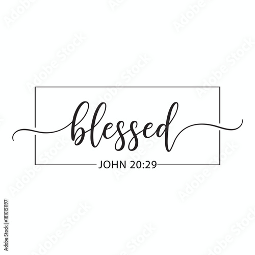Blessed Script John 20 29 Bible Verse Calligraphy Design