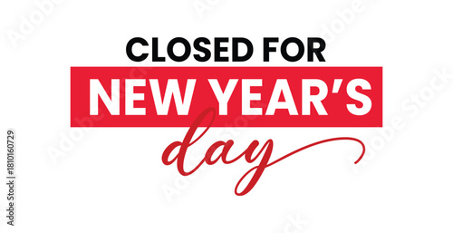 Closed for New Year's Day Label, Sign, Sticker, Poster, Template banner illustration, 