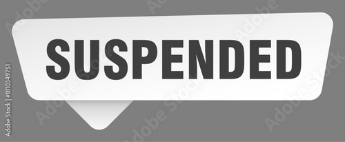 suspended sign. suspended white sticker isolated on gray background