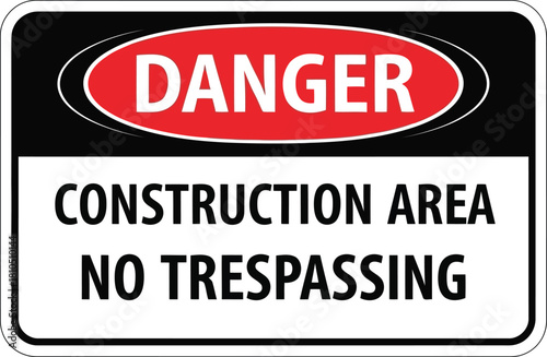 Danger construction area no trespassing warning sign forbidden entry safety hazard alert vector