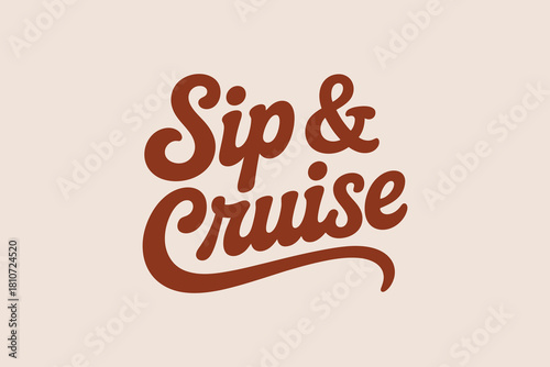 Retro sip and cruise text design with a vintage feel