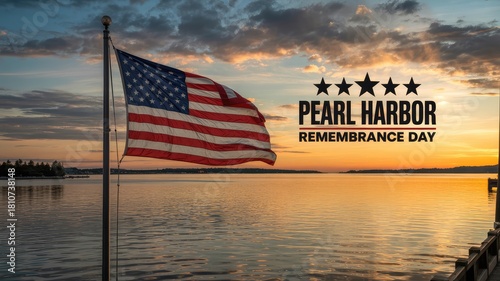 Remembering Pearl Harbor with American flag waving at sunset over calm waters, a patriotic scene of reflection and honor for this significant day
