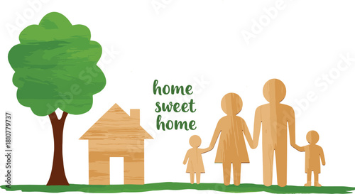 Wooden family figures standing together near house and tree with text home sweet home, symbolizing family love, safety, happiness, and home concept