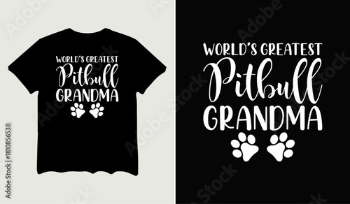 World's greatest pitbull grandma t-shirt design for t-shirt quotes or poster svg printable cut file