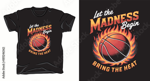 Let the madness basketball graphic vector art t-shirt design print
