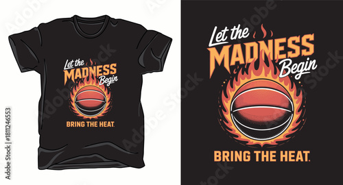 Let the madness basketball graphic vector art t-shirt design print