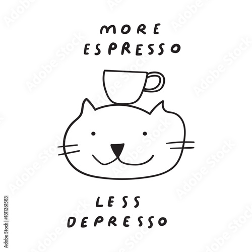 Funny Cat Barista. Minimal vector illustration of smiling cat with coffee cup and text More Espresso Less Depresso. Simple humorous design.