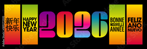 2026 - Bannière fantaisie aux chiffes originaux sur un fond de bandeaux aux effets de dégradés arc en ciel - Texte français, anglais, espagnol, chinois - traduction : bonne nouvelle année.