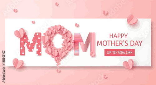 Mother's Day sale banner with pink hearts and text 'MOM' and 'Happy Mother's Day' on a pink background.