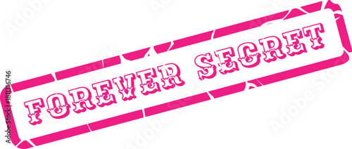 A vibrant pink rubber stamp impression displays the words Forever Secret with a distressed texture