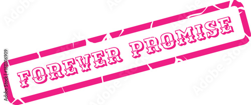 A vibrant pink rubber stamp impression displays the words Forever Promise with a distressed texture
