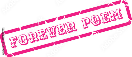 A vibrant pink rubber stamp impression displays the words Forever Poem with a distressed texture