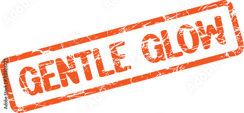 Vibrant orange distressed grunge rubber stamp displaying the radiant gentle glow text message