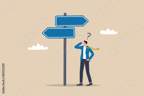 Confused businessman facing career path choices, life direction.
