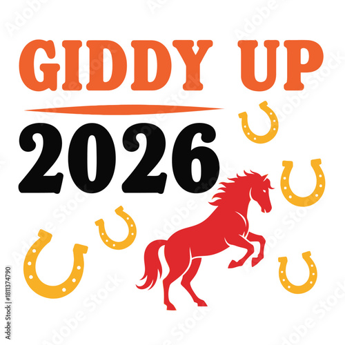 Giddy up 2026 vector design featuring a horse and horseshoes perfect for new year celebrations and western themed designs typography t shirt design