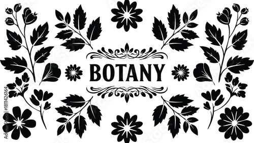 Botany text with decorative black floral leaves and flower design frame in vintage style for nature theme or plant study