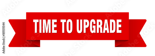 time to upgrade ribbon isolated on transparent background. time to upgrade ribbon