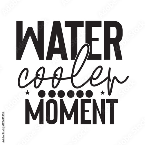 water cooler moment