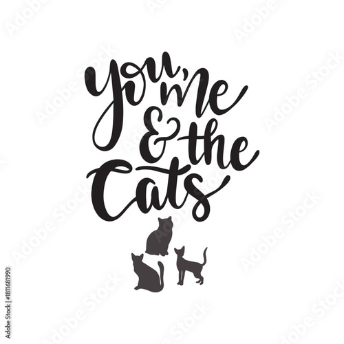 Lettrage « You, Me & the Cats » avec silhouettes de chats