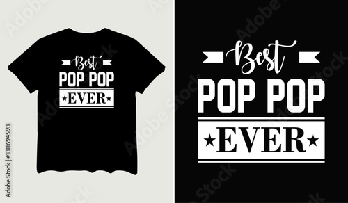 Best pop pop ever t-shirt design for t-shirt quotes or poster svg printable cut file