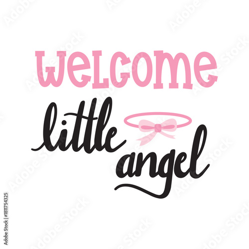 Lettrage « Welcome Little Angel » avec auréole rose