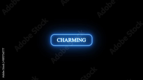 Blue neon glowing button with the word charming in white text set against a deep black background, suitable for expressing appeal or attractiveness in a vibrant visual style