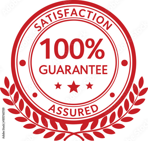 Hundred percent satisfaction guarantee stamp red circle graphic