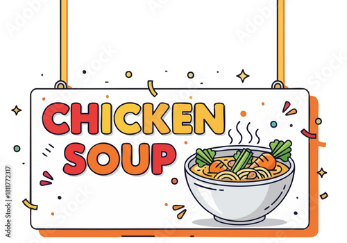 vibrant banner sign announces 'Chicken Soup' with a bowl of noodles and vegetables Bold playful design with a bright yellow background Perfect for food promotions and marketing