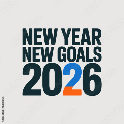Bold New Year New Goals 2026 text design – Suitable for corporate agendas or vision boards.