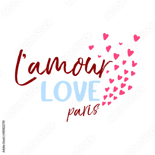 Playful romantic typography featuring the words “L’amour,” “Love,” and “Paris” with soft colors and scattered pink hearts. Cute modern design perfect for fashion tshirt prints, Valentine themes.