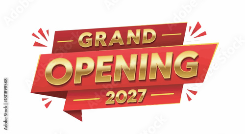 Luxury Grand Opening 2027 3D gold and red banner isolated for business promotion