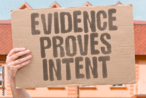 Photos "Evidence Proves Intent" Documentation shows willful actions