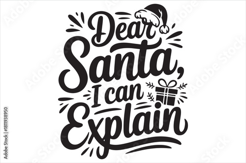 Dear santa i can explain a festive calligraphy design with gifts