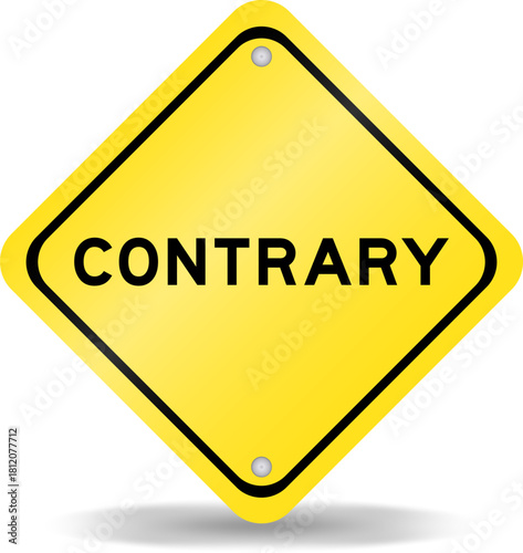 Yellow color transportation sign with word contrary on white background