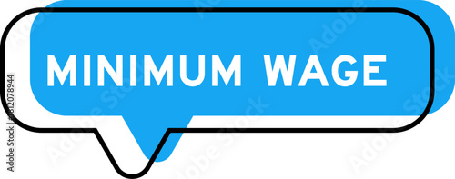 Speech banner and blue shade with word minimum wage on white background