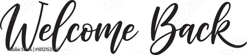Welcome Back handwritten script text on white background greeting