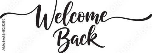 Welcome Back elegant script text on white background greeting