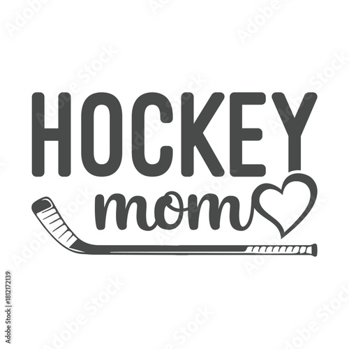 Photography Hockey Mom Vector Design Sport Family Typography Graphic With Stick And Heart Fo