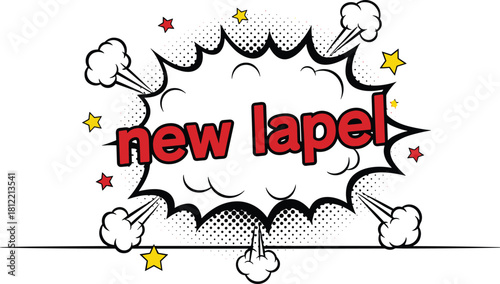Comic explosion, new lapel, bold text, pop art, graphic, red, white, black, announcement, impact, motion, stars, clouds, typography, promotional, visual, dynamic, attention, comic style, design