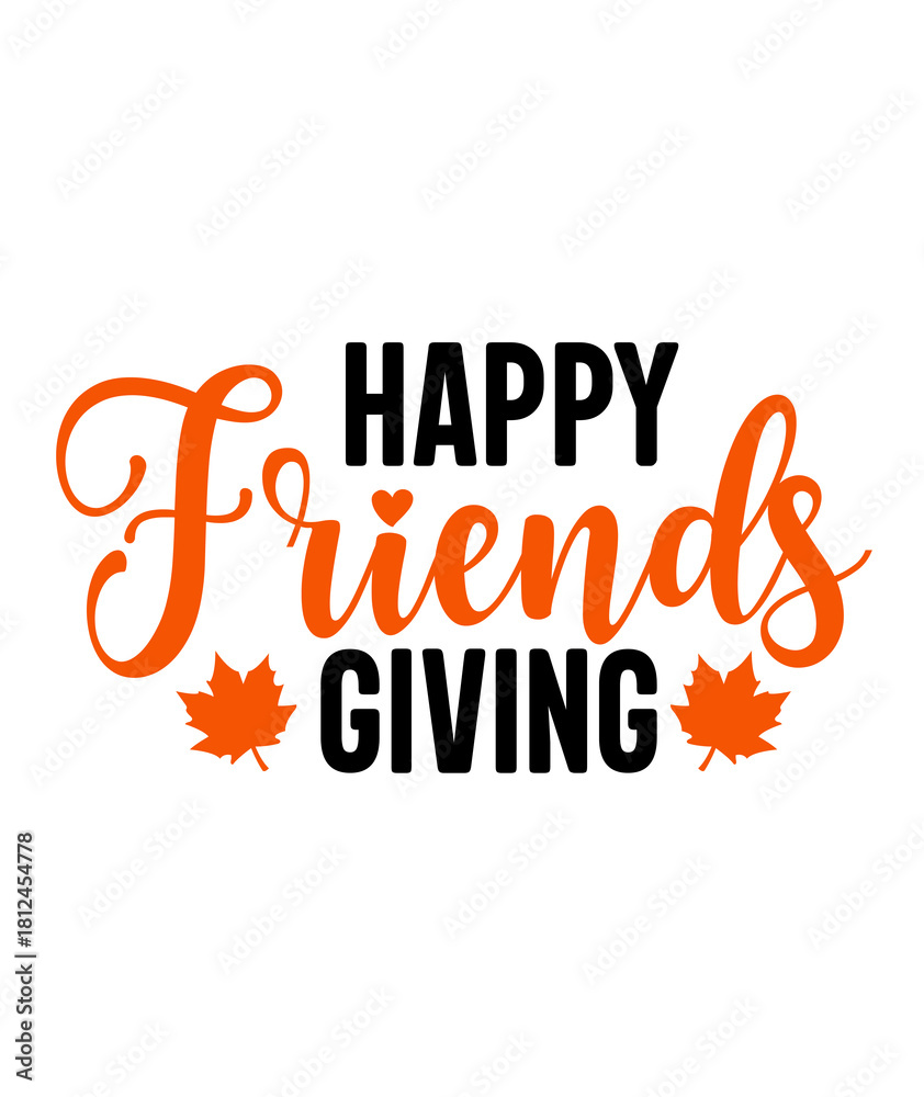 Fototapeta premium Happy Friendsgiving Thanksgiving typography clip art design on plain white transparent isolated background for card, shirt, hoodie, sweatshirt, apparel, card, tag, mug, icon, poster or badge