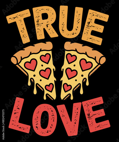 True Love Pizza Boys Funny Valentines Day