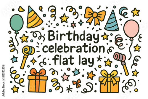 Birthday Bash Doodles. Birthday celebration flat lay. Hand-drawn doodle illustration of Birthday celebration